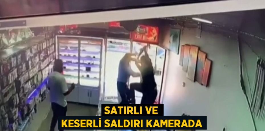 SATIRLI VE KESERLİ SALDIRI KAMERADA