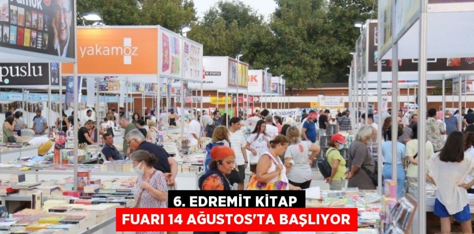 6. Edremit Kitap Fuarı 14 Ağustos’ta Başlıyor
