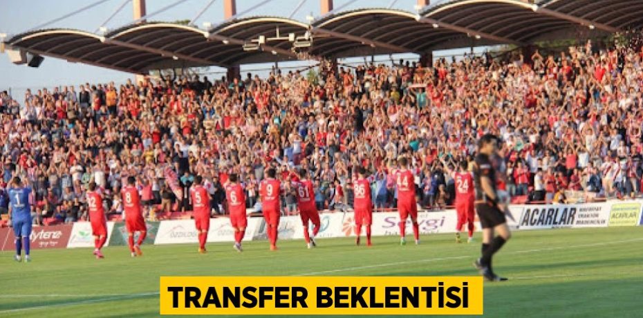 TRANSFER BEKLENTİSİ