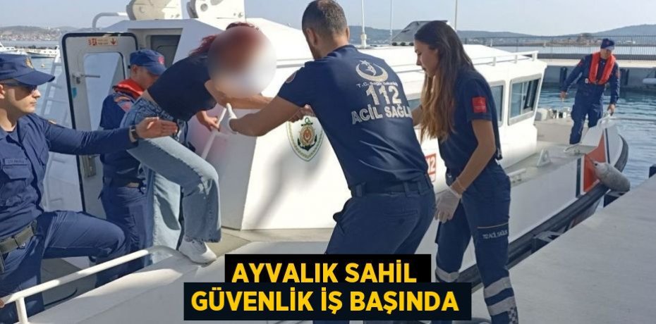 AYVALIK SAHİL GÜVENLİK İŞ BAŞINDA