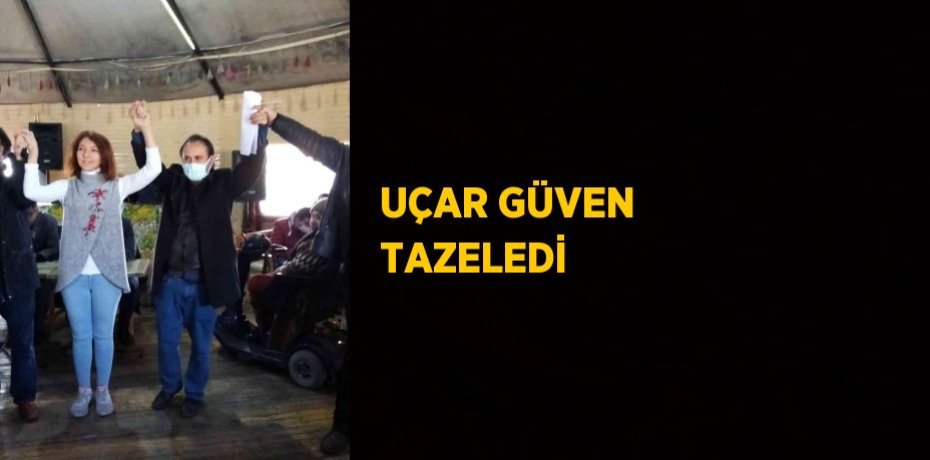 UÇAR GÜVEN TAZELEDİ