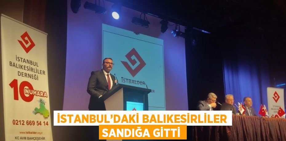 İSTANBUL’DAKİ BALIKESİRLİLER SANDIĞA GİTTİ