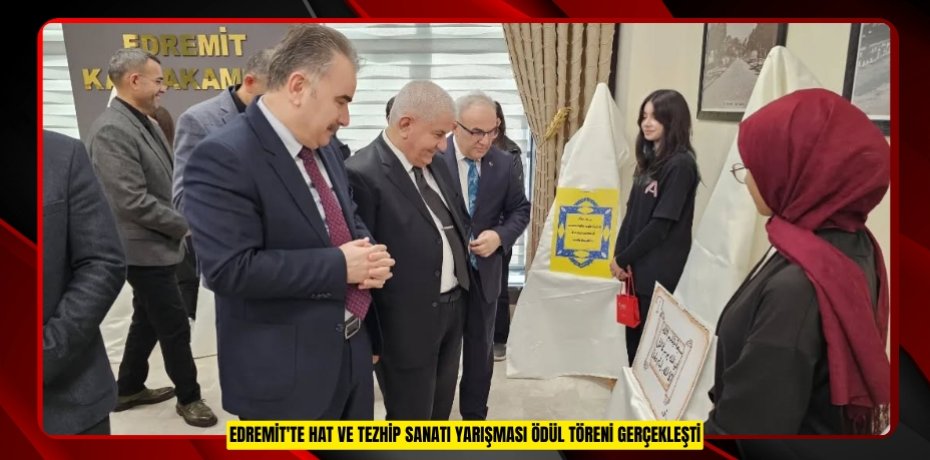 EDREMİT’TE "HAT VE TEZHİP SANATI" YARIŞMASI ÖDÜL TÖRENİ GERÇEKLEŞTİ