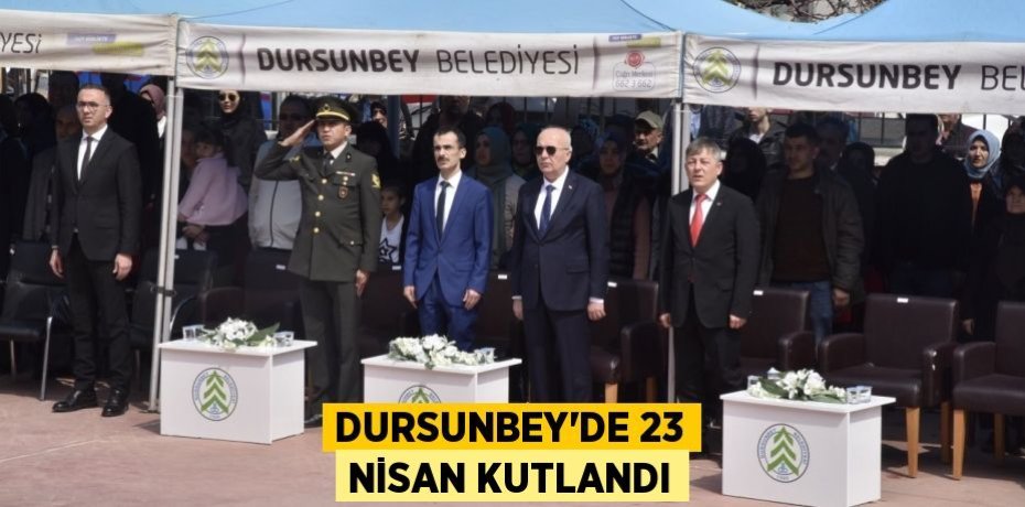Dursunbey'de 23 Nisan Kutlandı