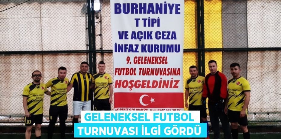 Geleneksel Futbol Turnuvası ilgi gördü