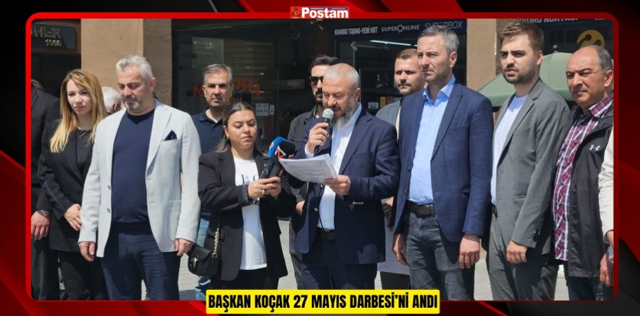 BAŞKAN KOÇAK 27 MAYIS DARBESİ’Nİ ANDI