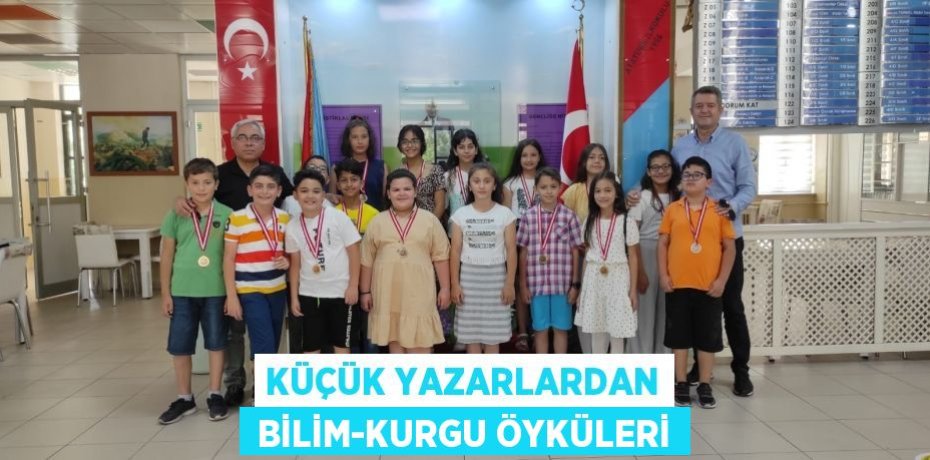 KÜÇÜK YAZARLARDAN  BİLİM-KURGU ÖYKÜLERİ
