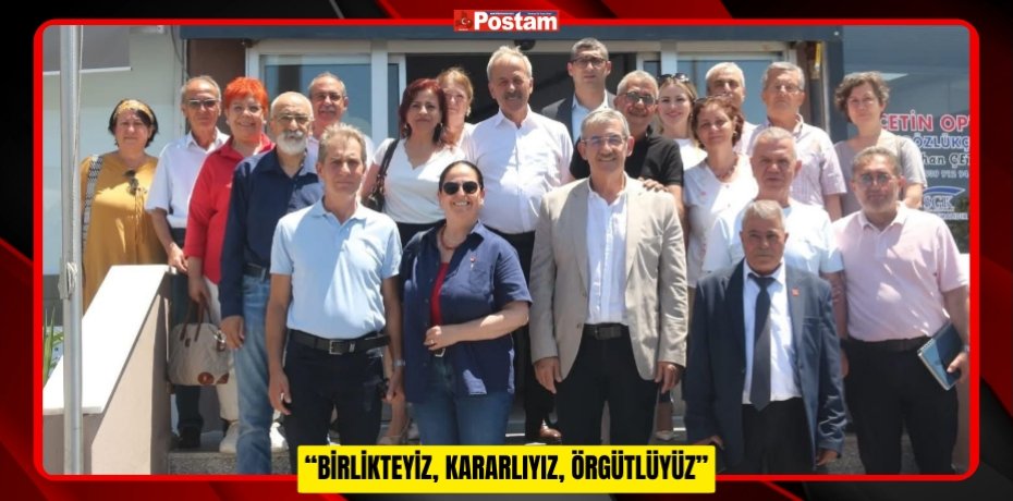 “BİRLİKTEYİZ, KARARLIYIZ, ÖRGÜTLÜYÜZ”