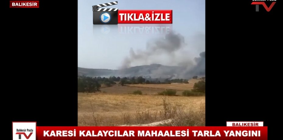 KARESİ KALAYCILAR MAHAALESİ TARLA YANGINI