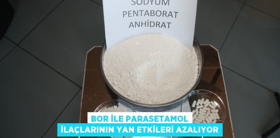 Bor ile parasetamol ilaçlarının yan etkileri azalıyor