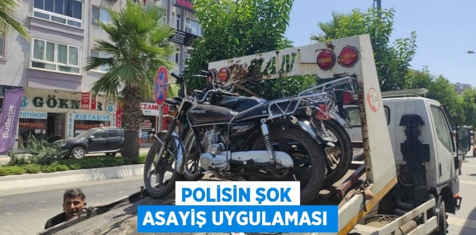 Polisin şok asayiş uygulaması