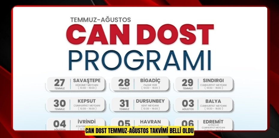 CAN DOST TEMMUZ-AĞUSTOS TAKVİMİ BELLİ OLDU
