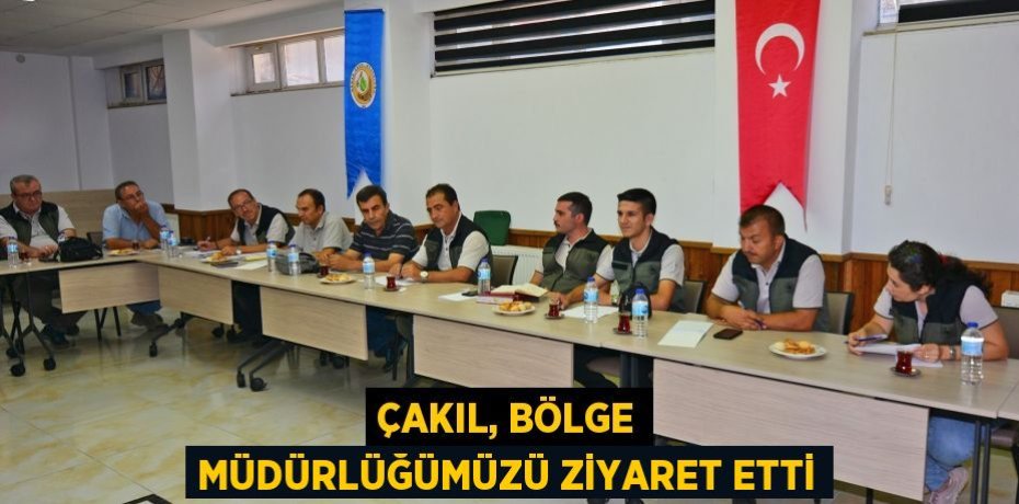Çakıl, Bölge Müdürlüğümüzü ziyaret etti