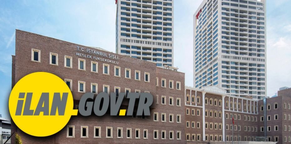 İstanbul Şişli Meslek Yüksekokulu Öğretim Görevlisi Alacak