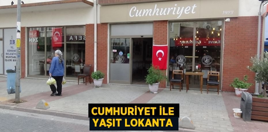 CUMHURİYET İLE YAŞIT LOKANTA