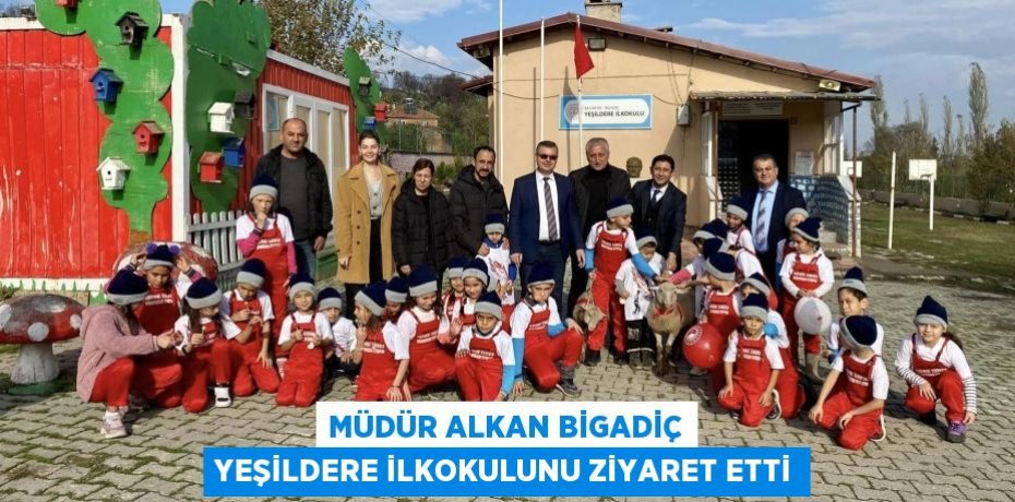 Müdür Alkan Bigadiç Yeşildere İlkokulunu ziyaret etti