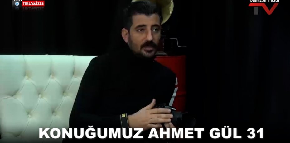 KONUĞUMUZ AHMET GÜL 31
