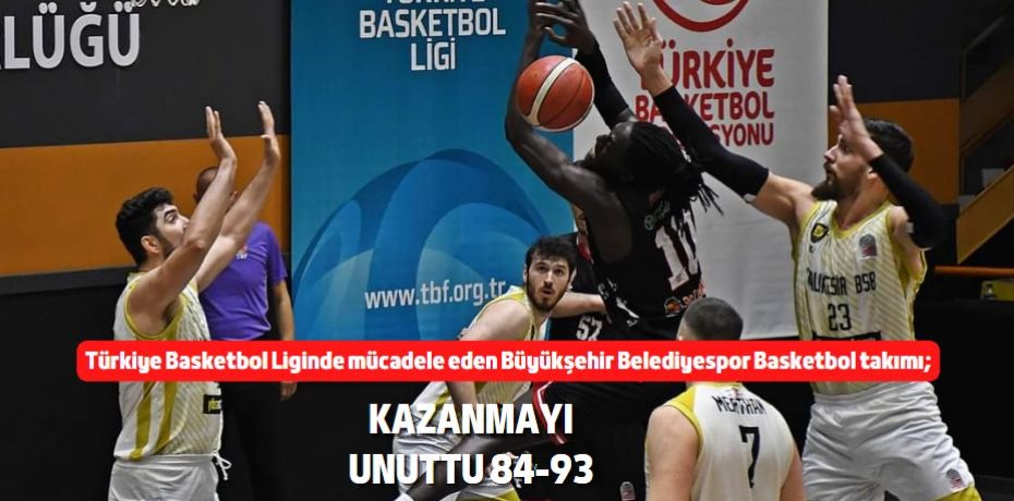 KAZANMAYI UNUTTU      84-93