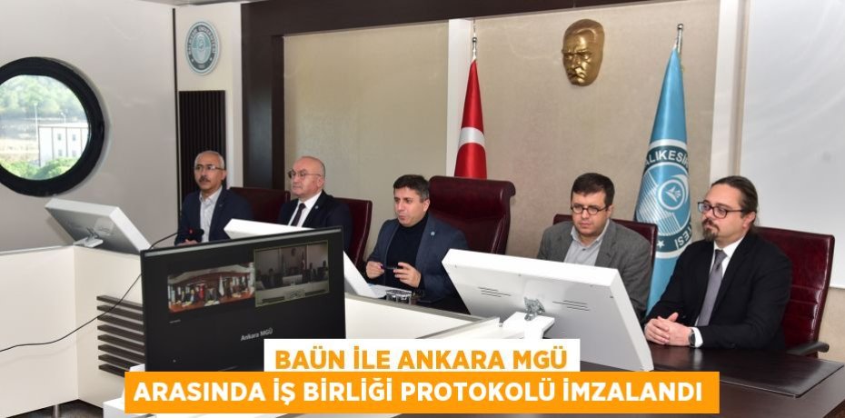 BAÜN ile Ankara MGÜ arasında İş Birliği Protokolü İmzalandı