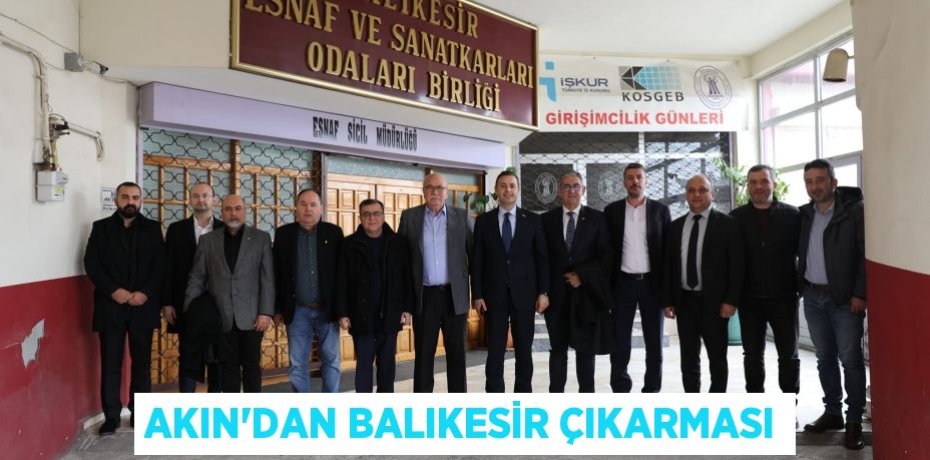 AKIN’DAN BALIKESİR ÇIKARMASI