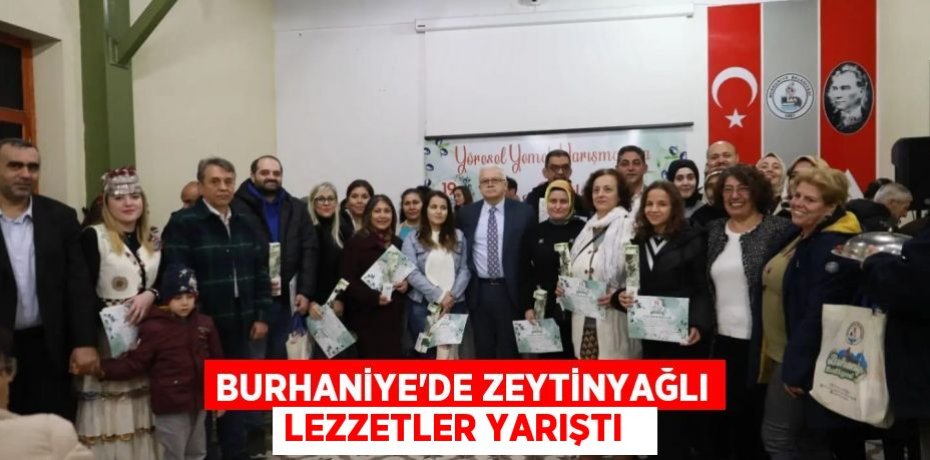 Burhaniye’de zeytinyağlı lezzetler yarıştı  