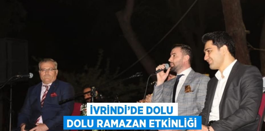 İVRİNDİ’DE DOLU DOLU RAMAZAN ETKİNLİĞİ