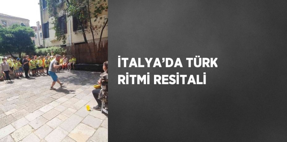 İTALYA’DA TÜRK RİTMİ RESİTALİ