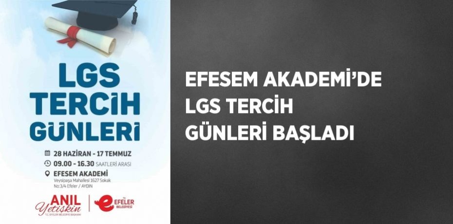 EFESEM AKADEMİ’DE LGS TERCİH GÜNLERİ BAŞLADI