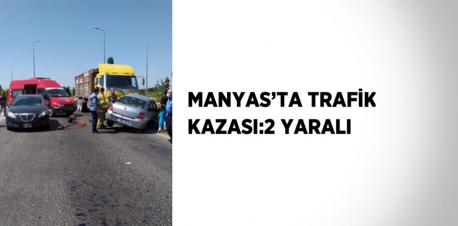 MANYAS’TA TRAFİK KAZASI:2 YARALI