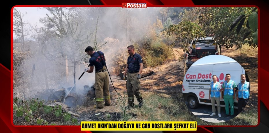 AHMET AKIN’DAN DOĞAYA VE CAN DOSTLARA ŞEFKAT ELİ