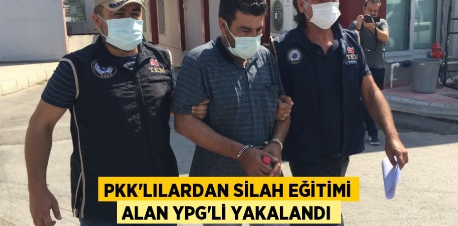 PKK’lılardan silah eğitimi alan YPG’li yakalandı