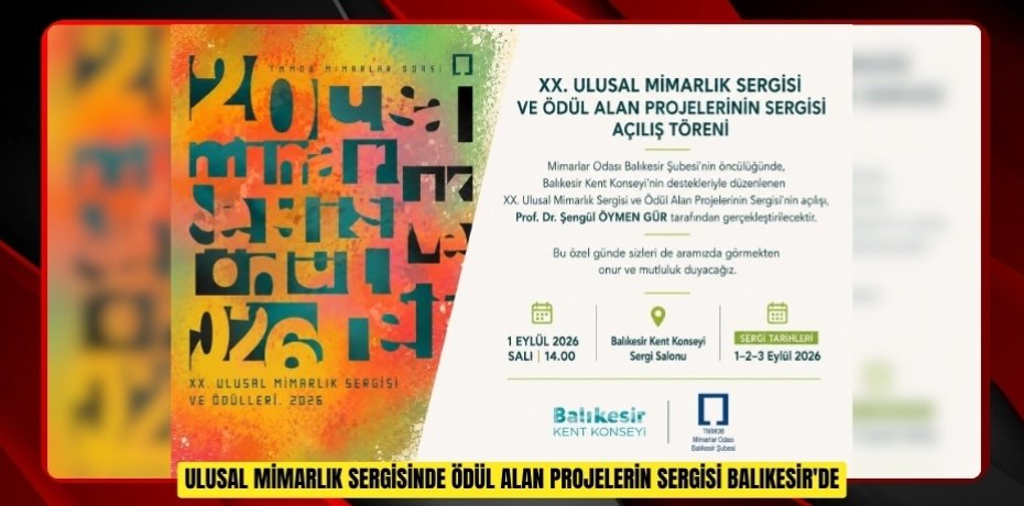 Ulusal Mimarlık Sergisinde ödül alan projelerin sergisi Balıkesir'de  