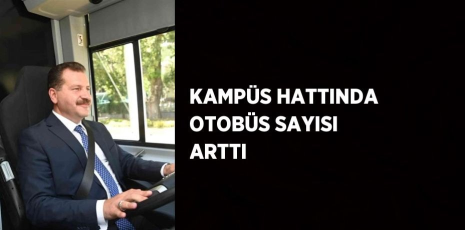 KAMPÜS HATTINDA OTOBÜS SAYISI ARTTI