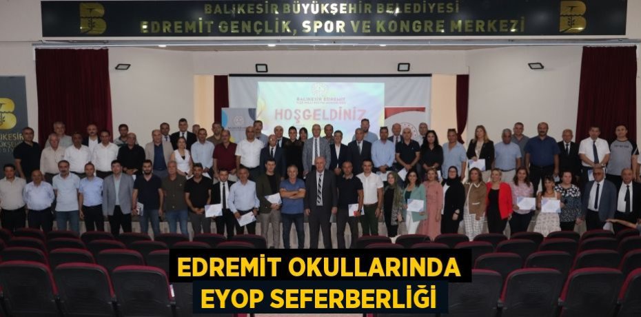 EDREMİT OKULLARINDA EYOP SEFERBERLİĞİ