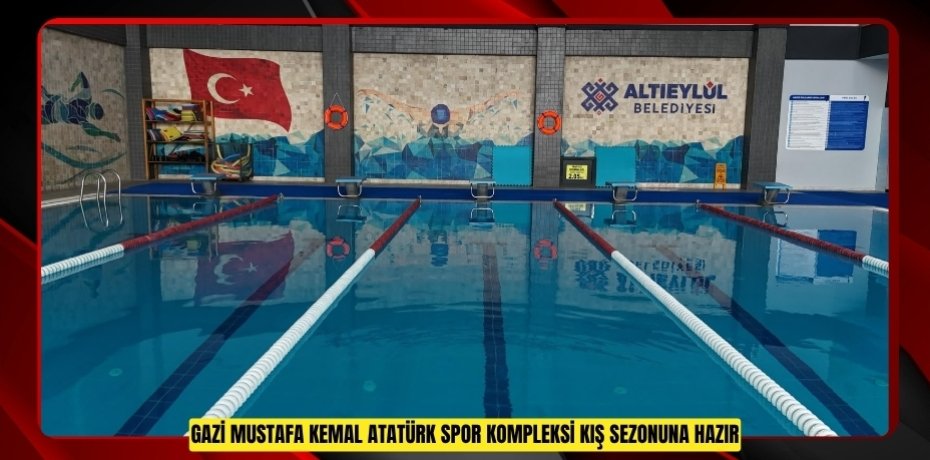 GAZİ MUSTAFA KEMAL ATATÜRK SPOR KOMPLEKSİ KIŞ SEZONUNA HAZIR