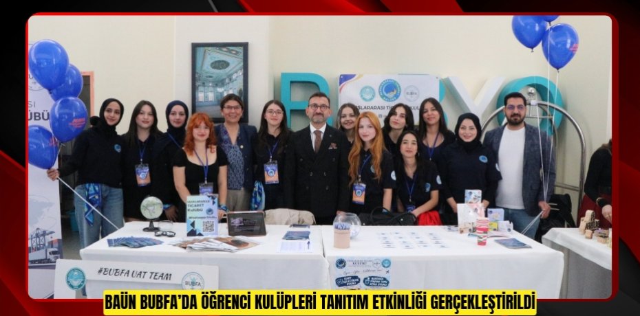 BAÜN BUBFA’da Öğrenci Kulüpleri Tanıtım Etkinliği Gerçekleştirildi