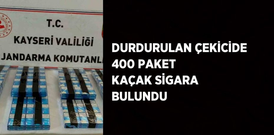 DURDURULAN ÇEKİCİDE 400 PAKET KAÇAK SİGARA BULUNDU