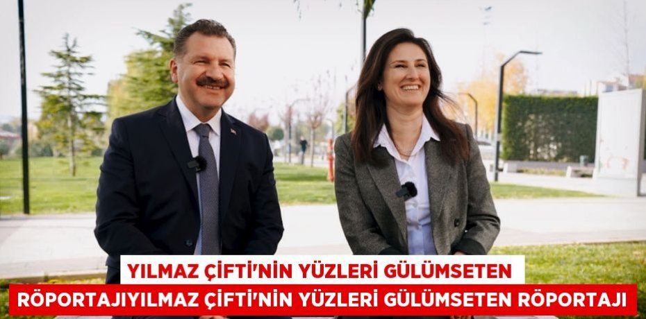 YILMAZ ÇİFTİ'NİN YÜZLERİ GÜLÜMSETEN RÖPORTAJIYILMAZ ÇİFTİ'NİN YÜZLERİ GÜLÜMSETEN RÖPORTAJI