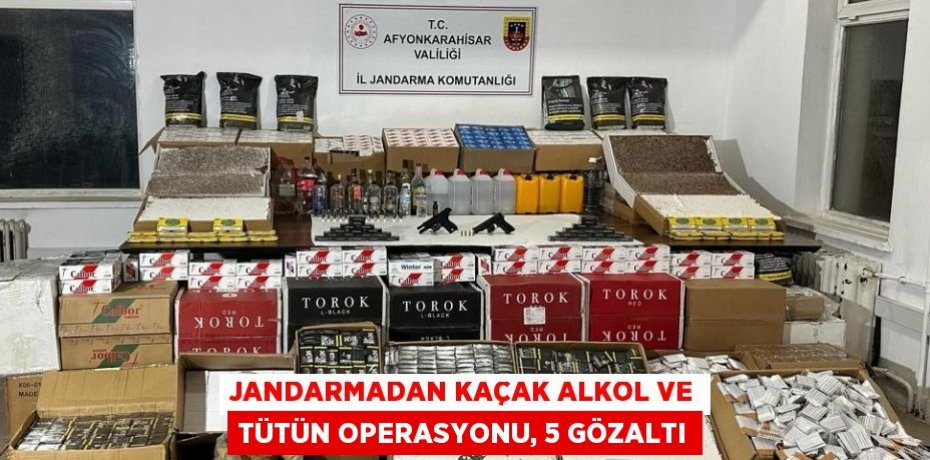 JANDARMADAN KAÇAK ALKOL VE TÜTÜN OPERASYONU, 5 GÖZALTI