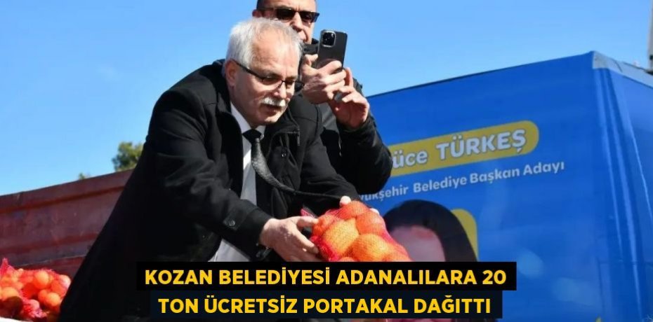 KOZAN BELEDİYESİ ADANALILARA 20 TON ÜCRETSİZ PORTAKAL DAĞITTI