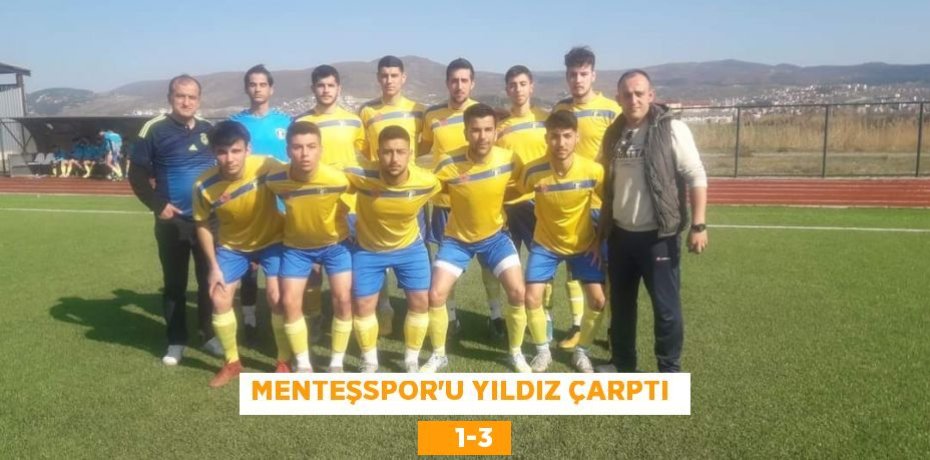 MENTEŞSPOR’U YILDIZ ÇARPTI      1-3