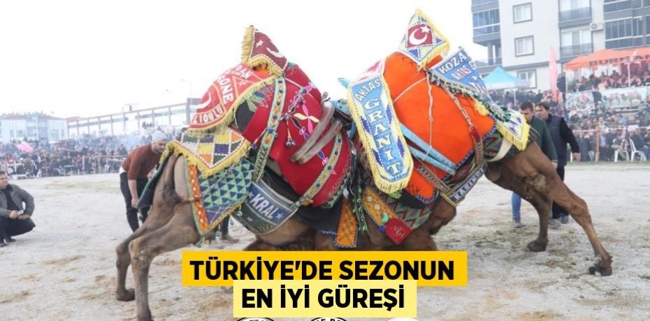 TÜRKİYE’DE SEZONUN EN İYİ GÜREŞİ