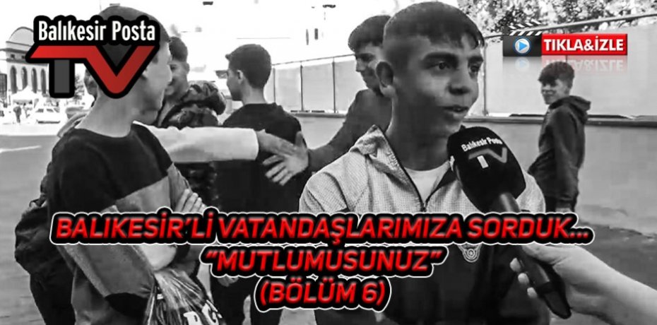 MUTLUMUSUNUZ ?