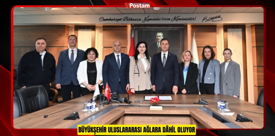 BÜYÜKŞEHİR ULUSLARARASI AĞLARA DÂHİL OLUYOR