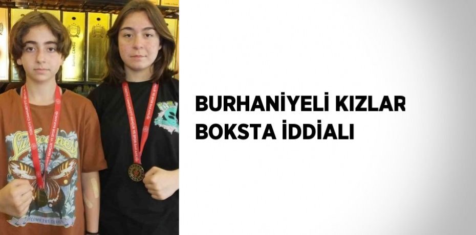 BURHANİYELİ KIZLAR BOKSTA İDDİALI