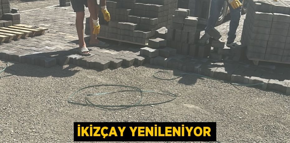 İkizçay Yenileniyor