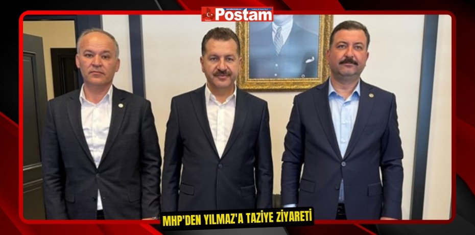 MHP'den Yılmaz'a Taziye Ziyareti