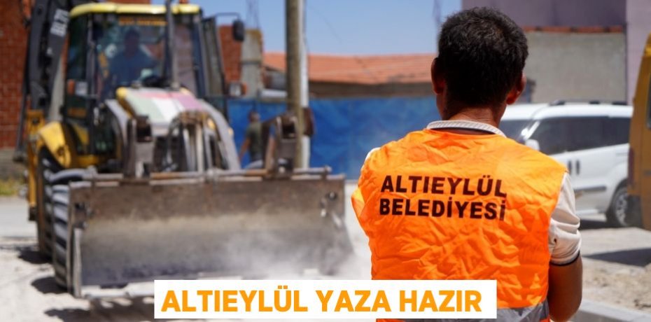ALTIEYLÜL YAZA HAZIR