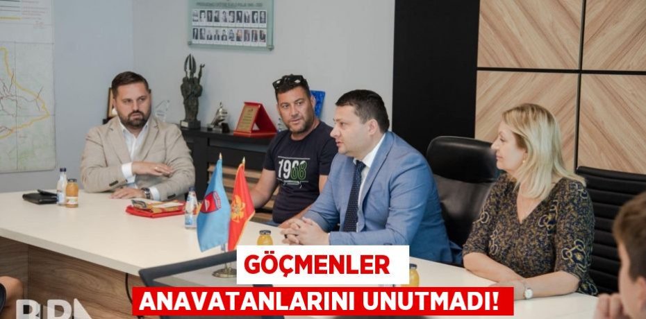 GÖÇMENLER  ANAVATANLARINI UNUTMADI!