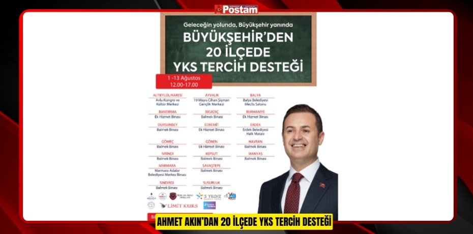 AHMET AKIN’DAN 20 İLÇEDE YKS TERCİH DESTEĞİ